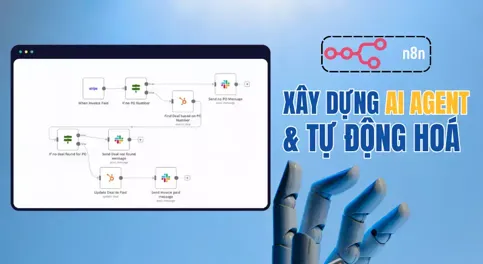 Khóa Xây Dựng AI Agent & Tự động hóa với N8N